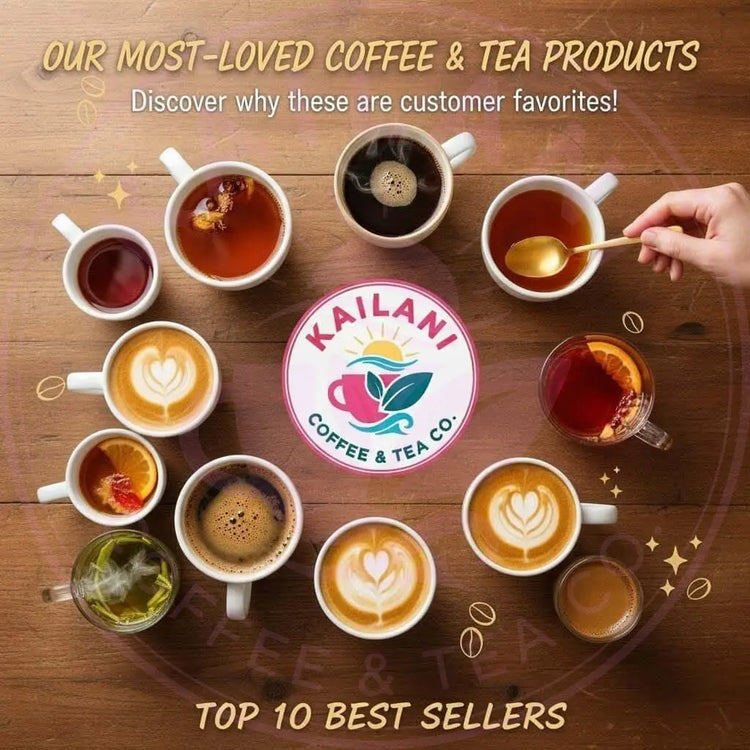 Top 10 Best Sellers | Kailani Coffee & Tea Co. Kailani Coffee & Tea Co.