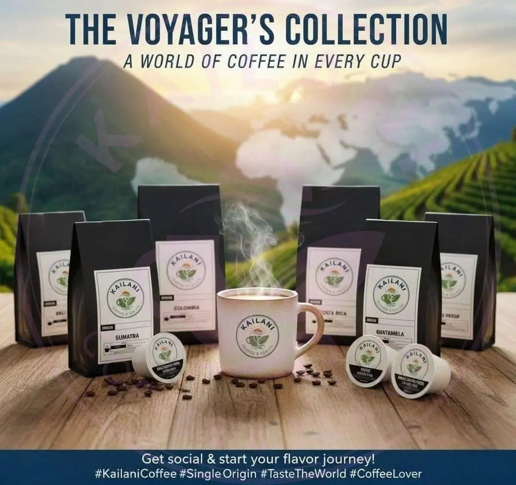 The Voyager's Collection: A World of Coffee in Every Cup Kailani Coffee & Tea Co.
